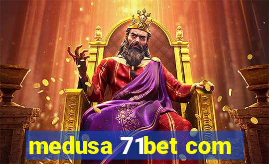 medusa 71bet com